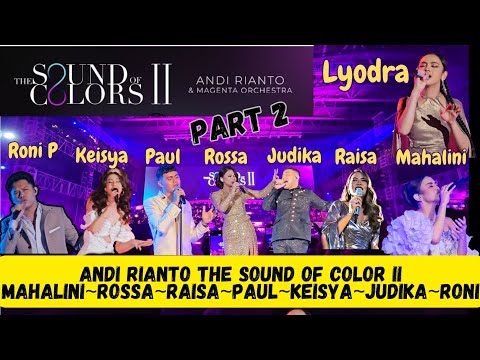 [Part2]Andi Rianto Orchestra ft Lyodra~Mahalini~Rossa~Raisa~ Paul~Keisya~Judika Live at Jakarta 2023
