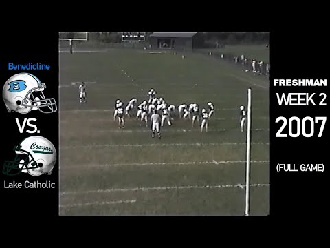 Freshman - Benedictine Bengals vs. Lake Catholic Cougars - 2007 Ohio H.S. Football (FULL GAME)