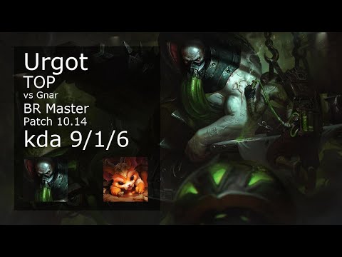Urgot Top vs Gnar - BR Master 9/1/6 Patch 10.14 Gameplay