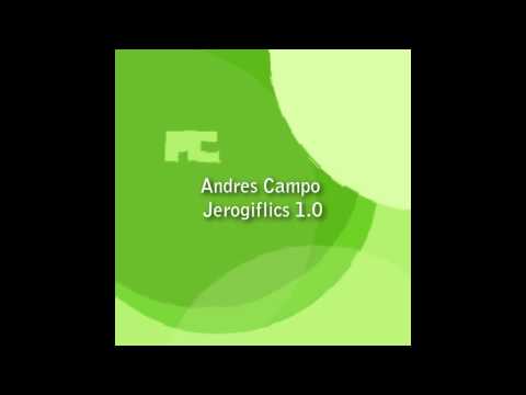 Andres Campo // Jerogiflics 1.0