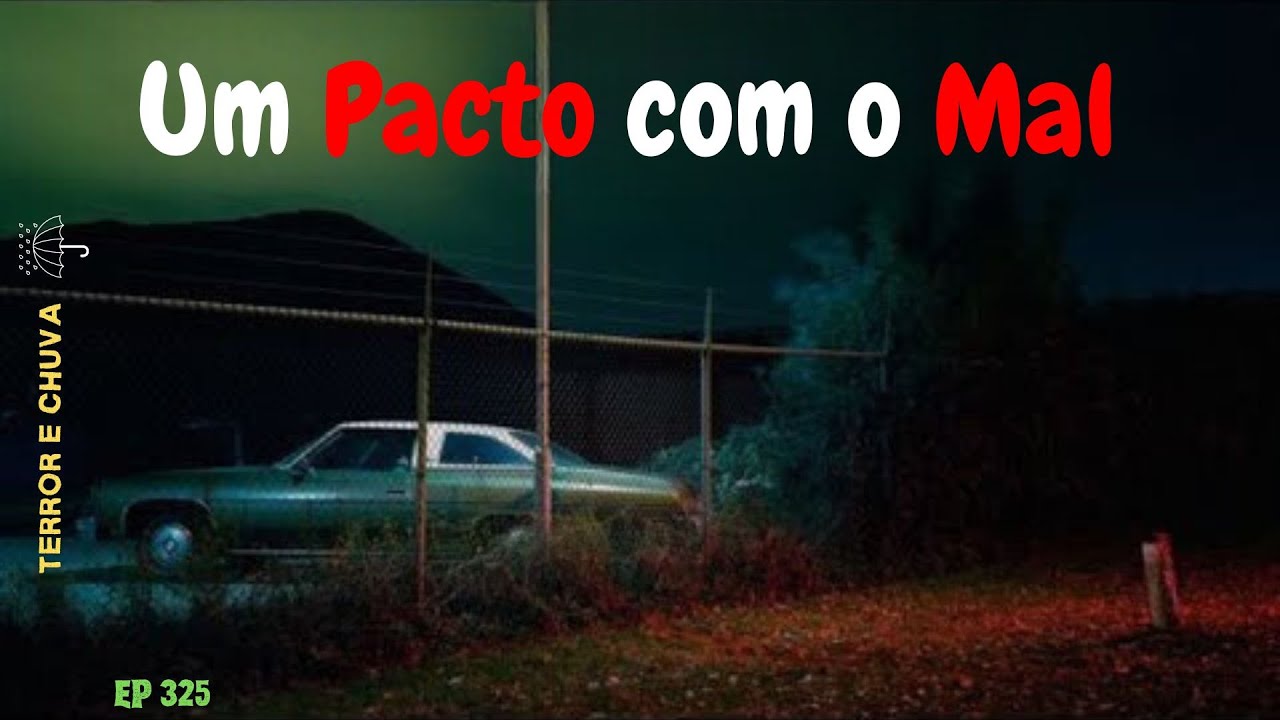 Historias de terror ao som de chuva ( Episódio 325/Um Pacto com o Mal)
