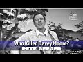 Pete Seeger • Who Killed Davey Moore? • 1963 [Reelin' In The Years Archive]