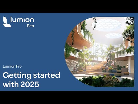 Getting Started with Lumion Pro 2025—out now