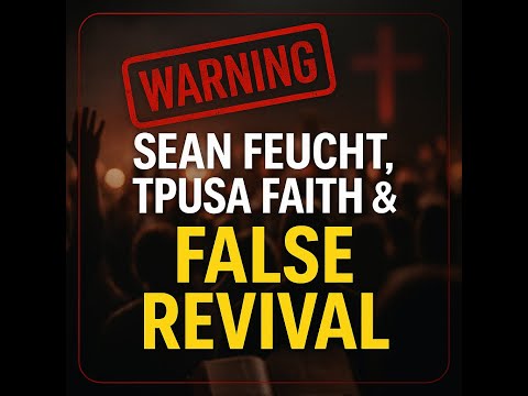 Sean Feucht, TPUSA Faith, and False Revival: An Insider’s Warning