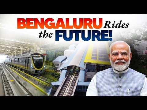 Transforming Bengaluru's Travel with Namma Metro - PM Modi's Vision in Action