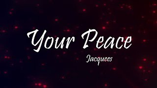 Jacquees - Your Peace Ft. Lil Baby (Lyrics)