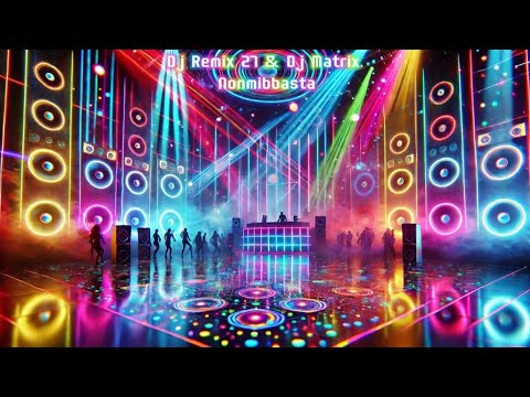 Dj Remix 27 & Dj Matrix - Nonmibbasta