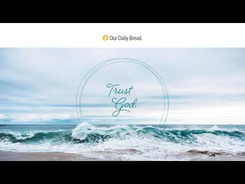 Safely Ashore | Audio Reading | Our Daily Bread Devotional | May 21, 2021