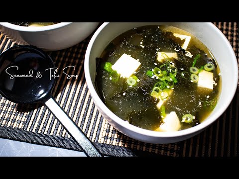 【15 MINUTES- SUPER SIMPLE SEAWEED AND TOFU SOUP】