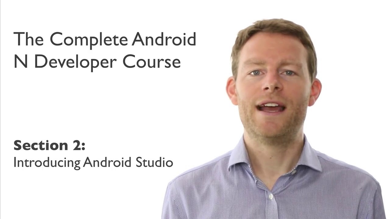The Complete Android N Developer Course : Introduction