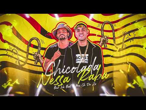 MC CH da ZO - CHICOTADA NESSA RABA ( Bnb no Beat )