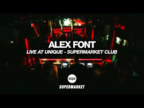 Alex Font @ Unique, Supermarket Club Zürich · 19.07.25
