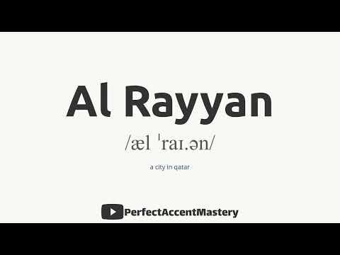 How to Pronounce AL-RAYYAN | City Name | IPL | Definition | Perfect Accent Mastery
