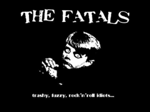 The Fatals - Get Out Of My Life