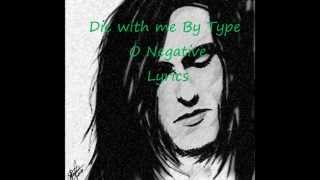 Type O Negative Die with me Lyrics