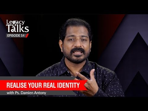 Realise Your Real Identity | Ps. Damien Antony | Blessing Today Legacy Talks - 14