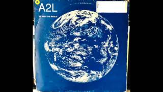 A2L - We Want The World ( jono mix )