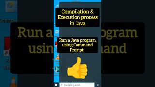 Compilation and Execution Process in Java | Java Program Compile and Run in Command Prompt