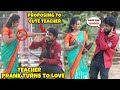 Love You Teacher Flirting With Cute Teacher Prank ‍ ️Nellai360