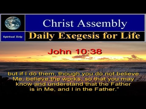 Day  461 | The Gospel of John | Daily Exegesis for Life | John 10:38