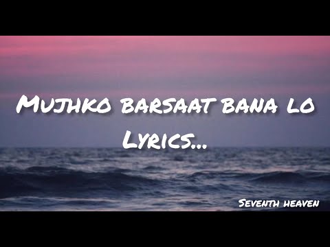 Mujhko Barsaat Bana Lo Lyrics | Junooniyat | Pulkit Sharma,Yami Gautam #trending #junooniyat