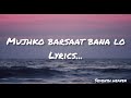 Mujhko Barsaat Bana Lo Lyrics Junooniyat Pulkit Sharma Yami Gautam Trending Junooniyat
