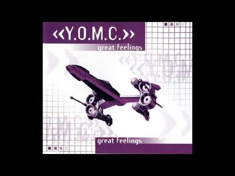Y.O.M.C. - Great Feelings (Feel Great Mix)