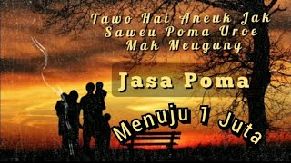 Download lagu LAGU SEDIH | JASA POMA | JAK SAWEU POMA WATE UROE MAK MEUGANG mp3 Download lagu LAGU SEDIH | JASA POMA | JAK SAWEU POMA WATE UROE MAK MEUGANG mp3