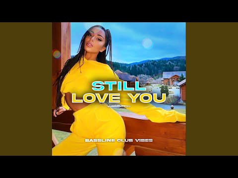 Still Love You (feat. yungrupert)