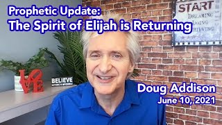 Prophetic Update: Spirit of Elijah is Returning