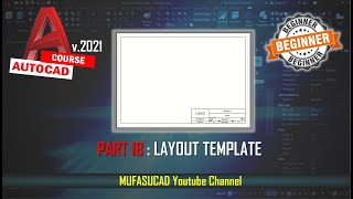 [PART 18] AutoCAD 2021 Create Layout Template Essential Training For Beginner