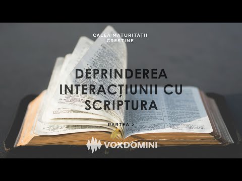 Deprinderea interacțiunii cu Scriptura 2 - Daniel Lavric