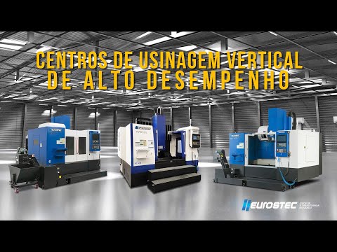 MÁXIMA EFICÊNCIA E PRECISÃO PARA PRODUZIR EXCELENTES RESULTADOS! Centro de Usinagem