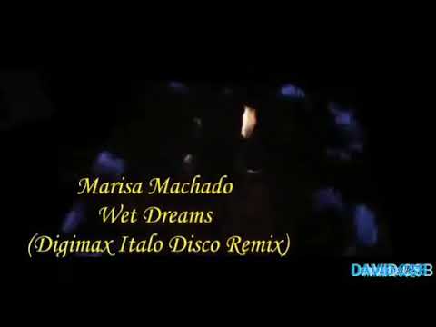 Marisa Machado - Wet Dreams (Digimax Italo Disco) RMX 🤩