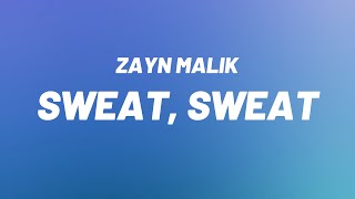 Zayn Malik - Sweat (LYRICS) 🎵