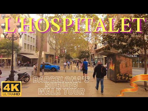 [4K] L'Hospitalet de Llobregat, Barcelona's suburb full walk tour, best place to live if moving