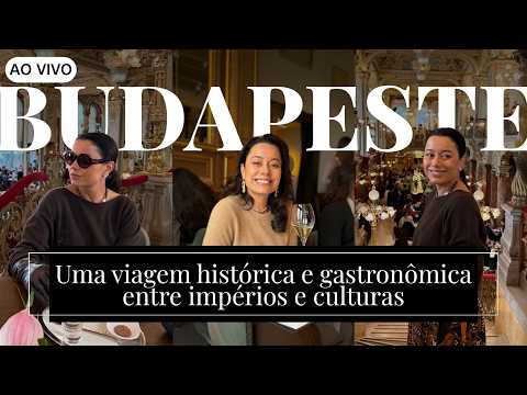 AO VIVO: Budapeste: Uma viagem histórica e gastronômica entre impérios | CNN Viagem & Gastronomia