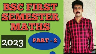 BSc FIRST SEMESTER MATHS  course 2 ( part - 2 ) MATRICES