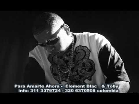 Element black Ft. Rayo y Toby - Para Amarte Ahora [Official Audio]