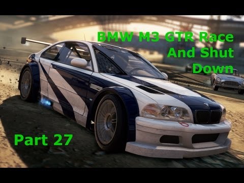 Lets Play Need For Speed Most Wanted - Part 27 - BMW M3 GTR Race & Shut Down 03-19-2013