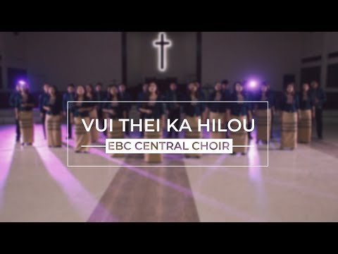 VUI THEI KA HILOU | EBC Central Choir