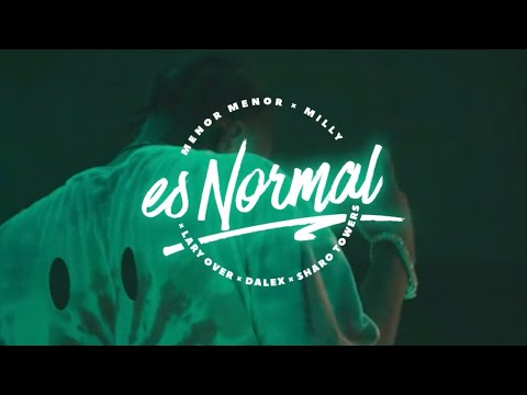 Menor Menor, Dalex, Milly, Lary Over & Sharo Towers - Es Normal (Official Music Video)