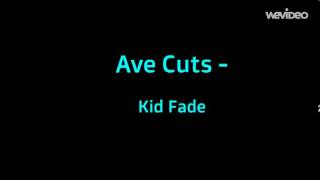 Ave Cuts - Kid Fade (Prod. By Sane Beats)