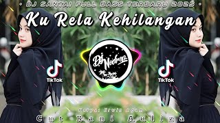 Download lagu Dj Ku Rela Kehilangan - Cut Rani Auliza | Bahagialah Kau Di Sana Menyambung Cintamu Yang Lama mp3 Download lagu Dj Ku Rela Kehilangan - Cut Rani Auliza | Bahagialah Kau Di Sana Menyambung Cintamu Yang Lama mp3