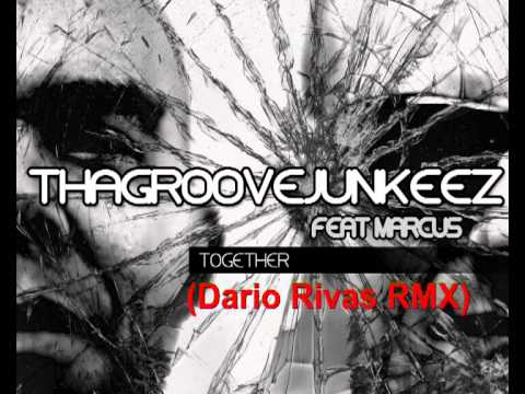 Tha Groove Junkeez feat Marcus - Together (Snippets)