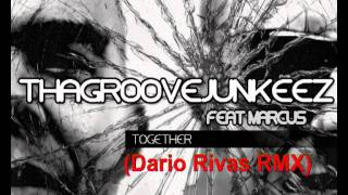 Tha Groove Junkeez feat Marcus - Together (Snippets)