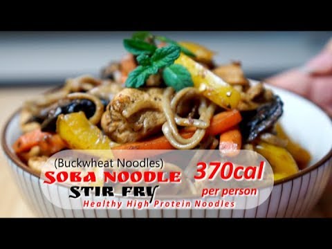 Japanese Soba Noodles Stir Fry (Buckwheat Noodles, Healthy High Protein Noodles 370 Calories)