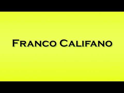 Pronunciation of Franco Califano