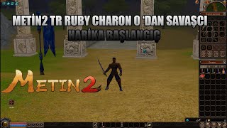 Thumbnail - METİN TR RUBY CHARON 0'DAN SAVAŞCI HARİKA BAŞLANGIÇ BÖLÜM #1