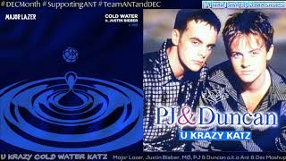 U Krazy Cold Water Katz - Major Lazer, Justin Bieber, MØ, PJ &amp; Duncan a.k.a Ant &amp; Dec Mashup